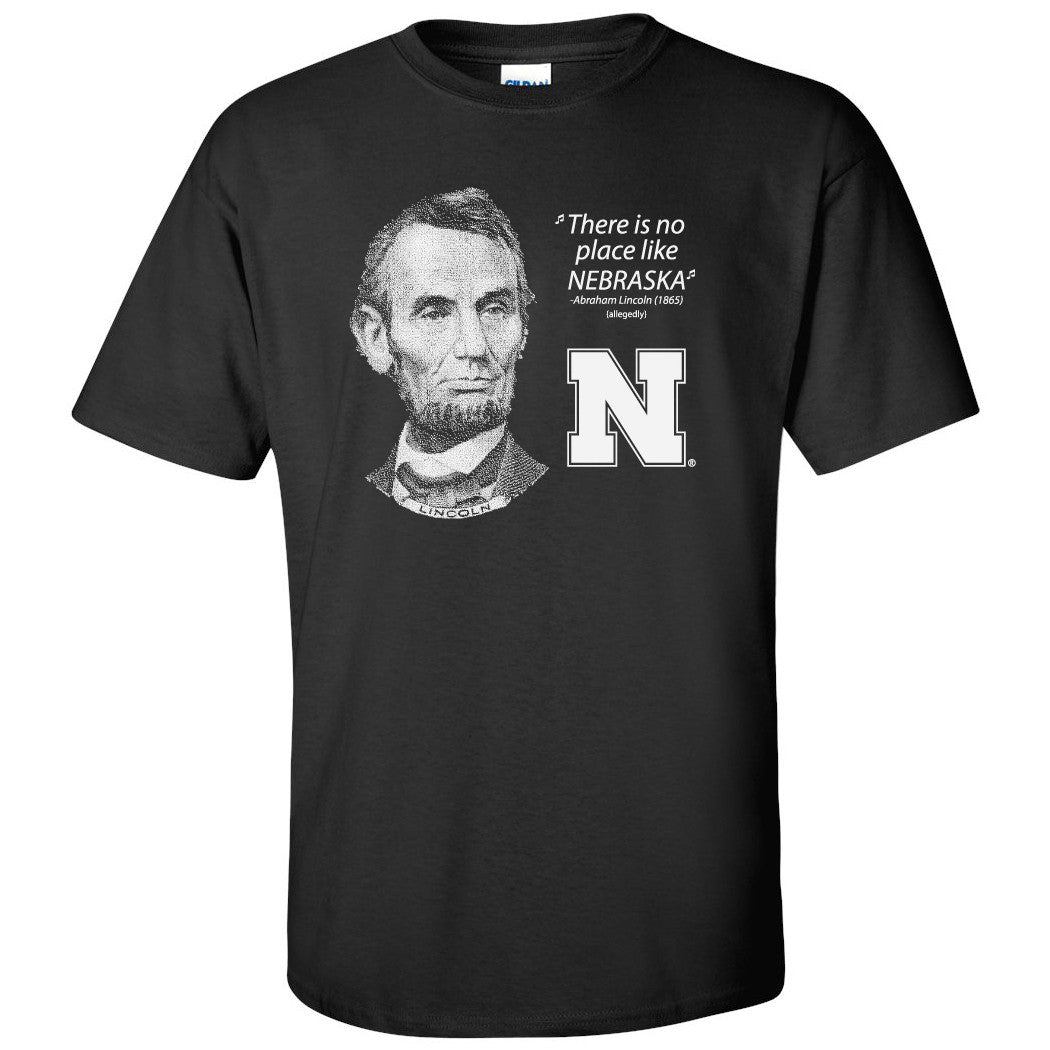 Abe Lincoln "No place like NEBRASKA" Huskers Tee Shirt