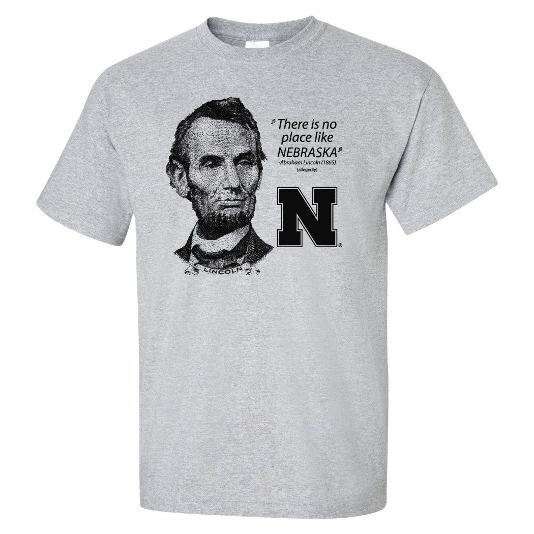 Abe Lincoln "No place like NEBRASKA" Huskers Tee Shirt