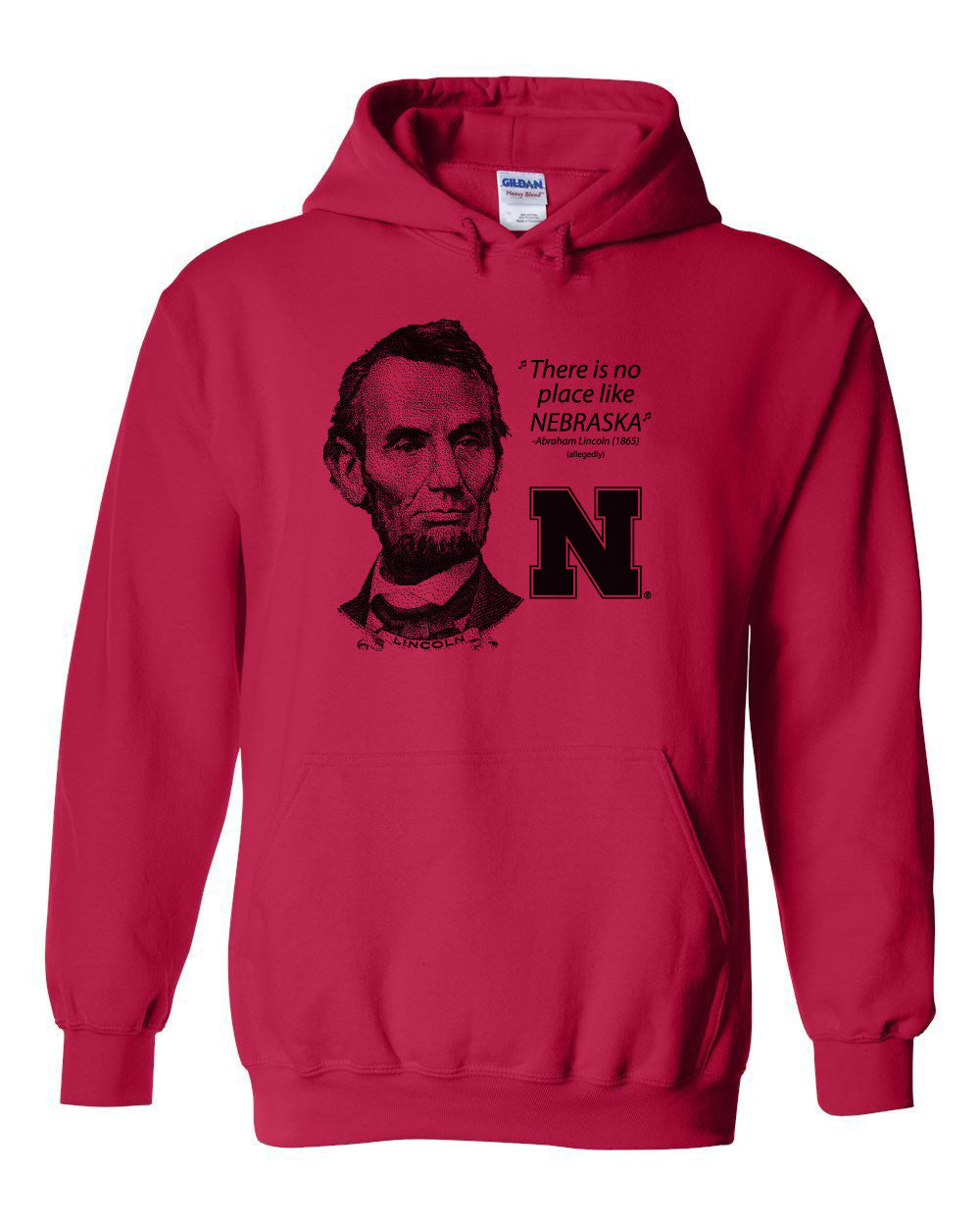 Abe Lincoln "No place like NEBRASKA" Huskers Hooded Sweatshirt