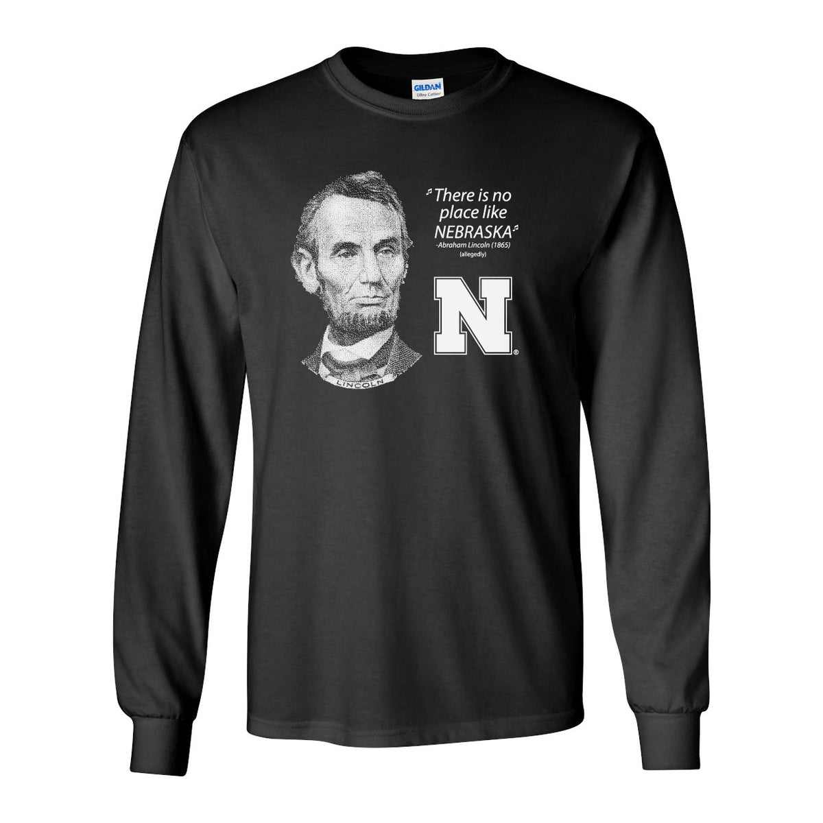 Abe Lincoln "No place like NEBRASKA" Huskers Long Sleeve Tee Shirt