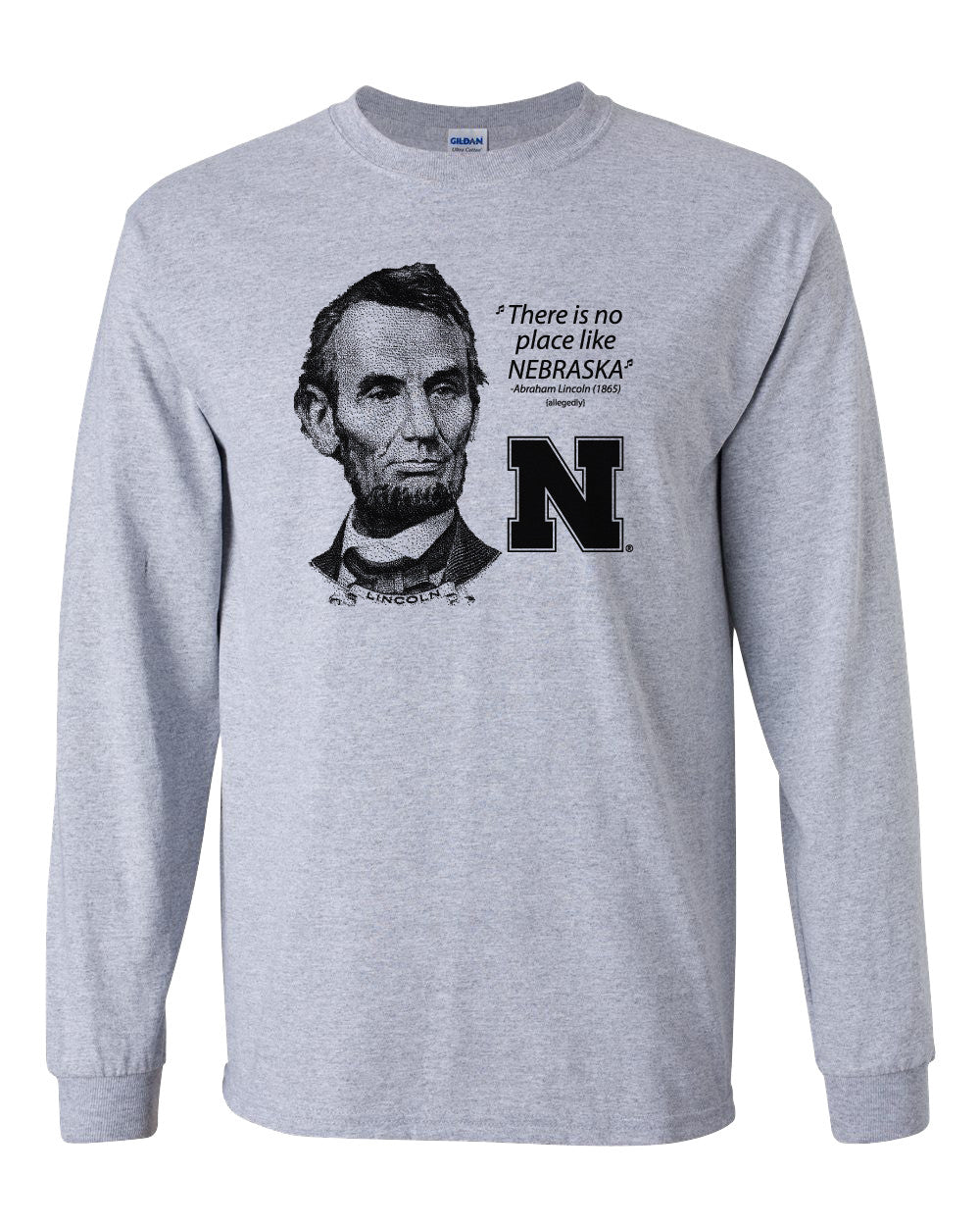 Abe Lincoln "No place like NEBRASKA" Huskers Long Sleeve Tee Shirt