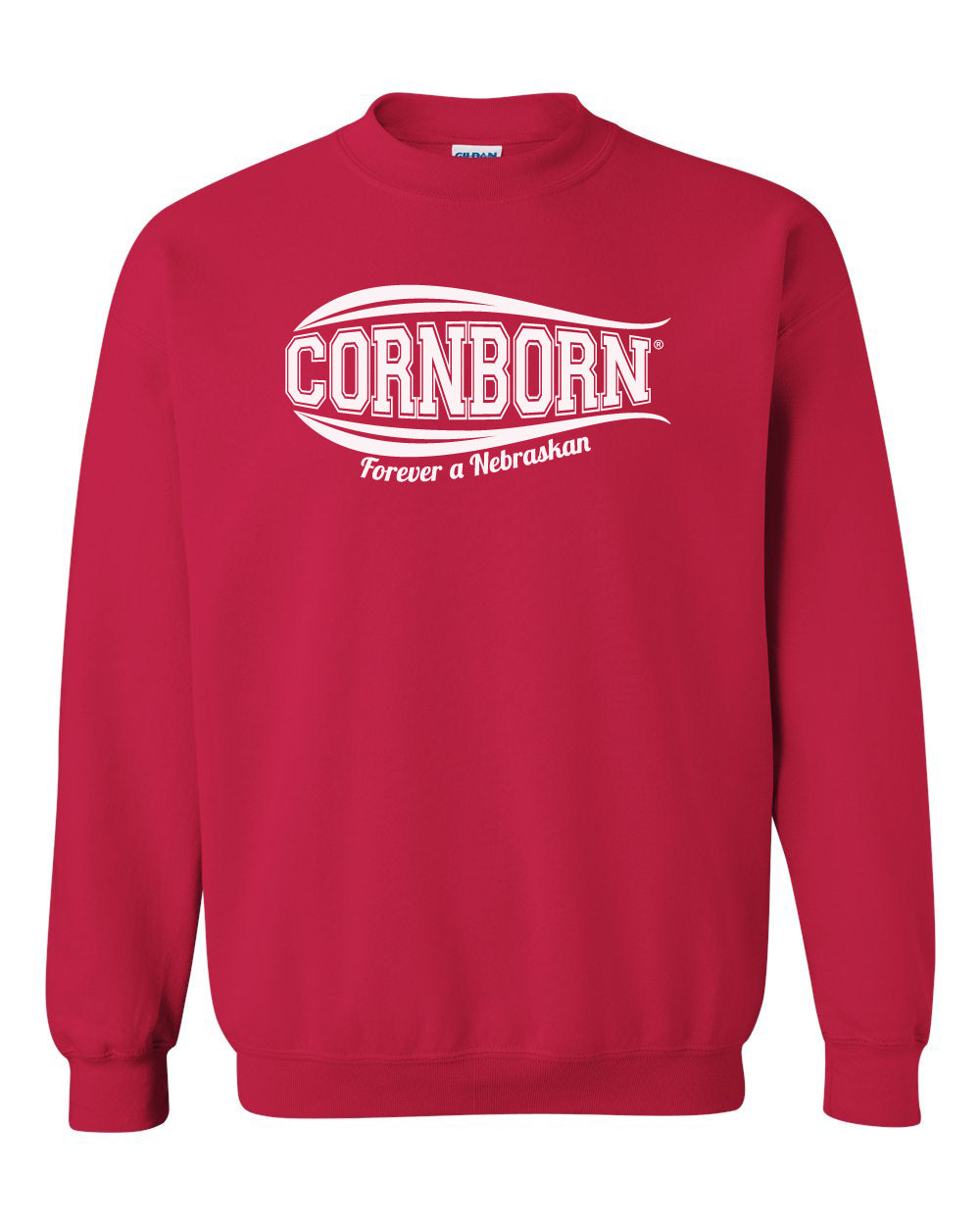 Nebraska Husker Sweatshirt Crewneck - CornBorn Forever a Nebraskan