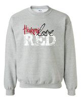 Nebraska Cornhuskers "Go Big Huskers Love Red" Crewneck Sweatshirt