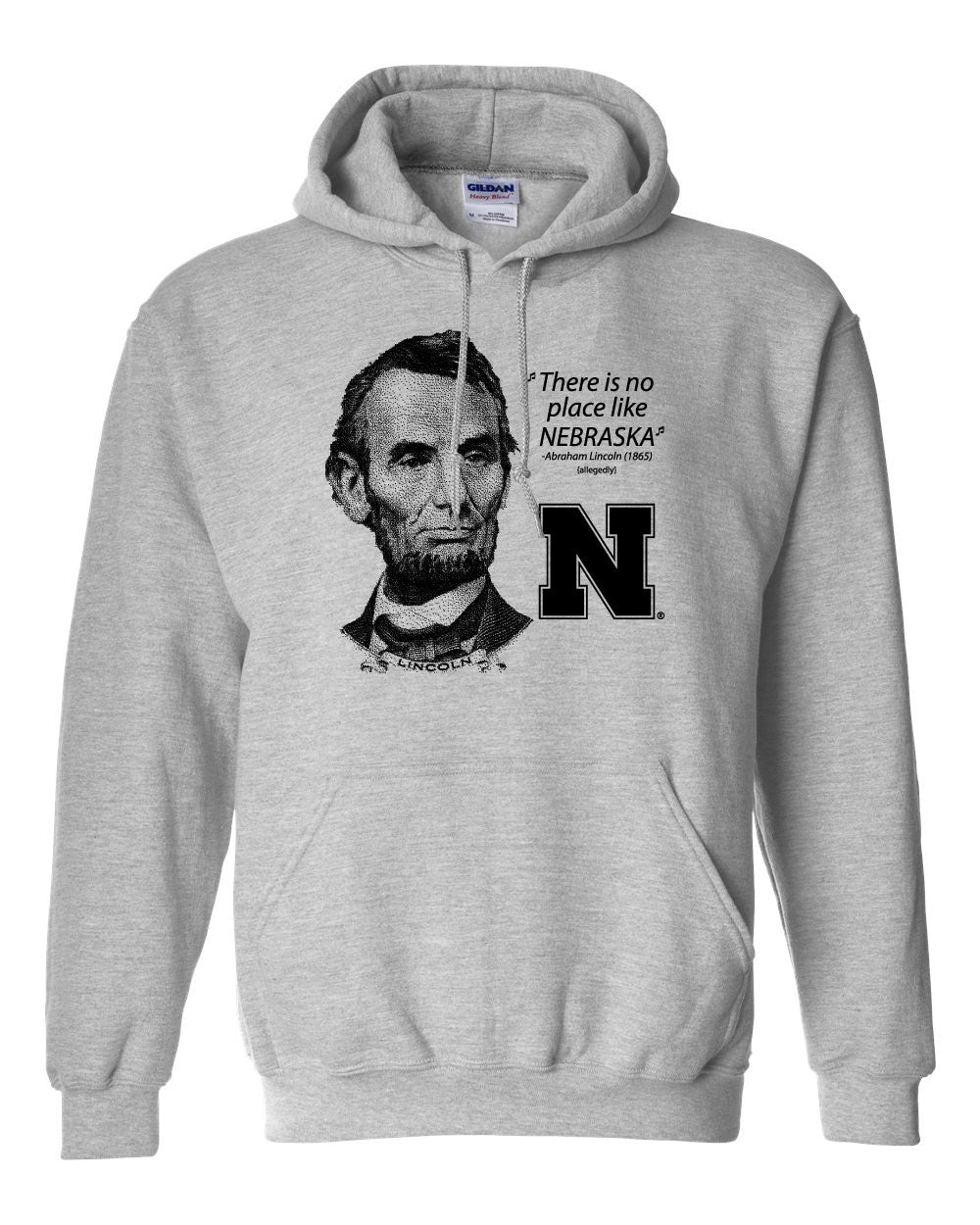 Abe Lincoln "No place like NEBRASKA" Huskers Hooded Sweatshirt