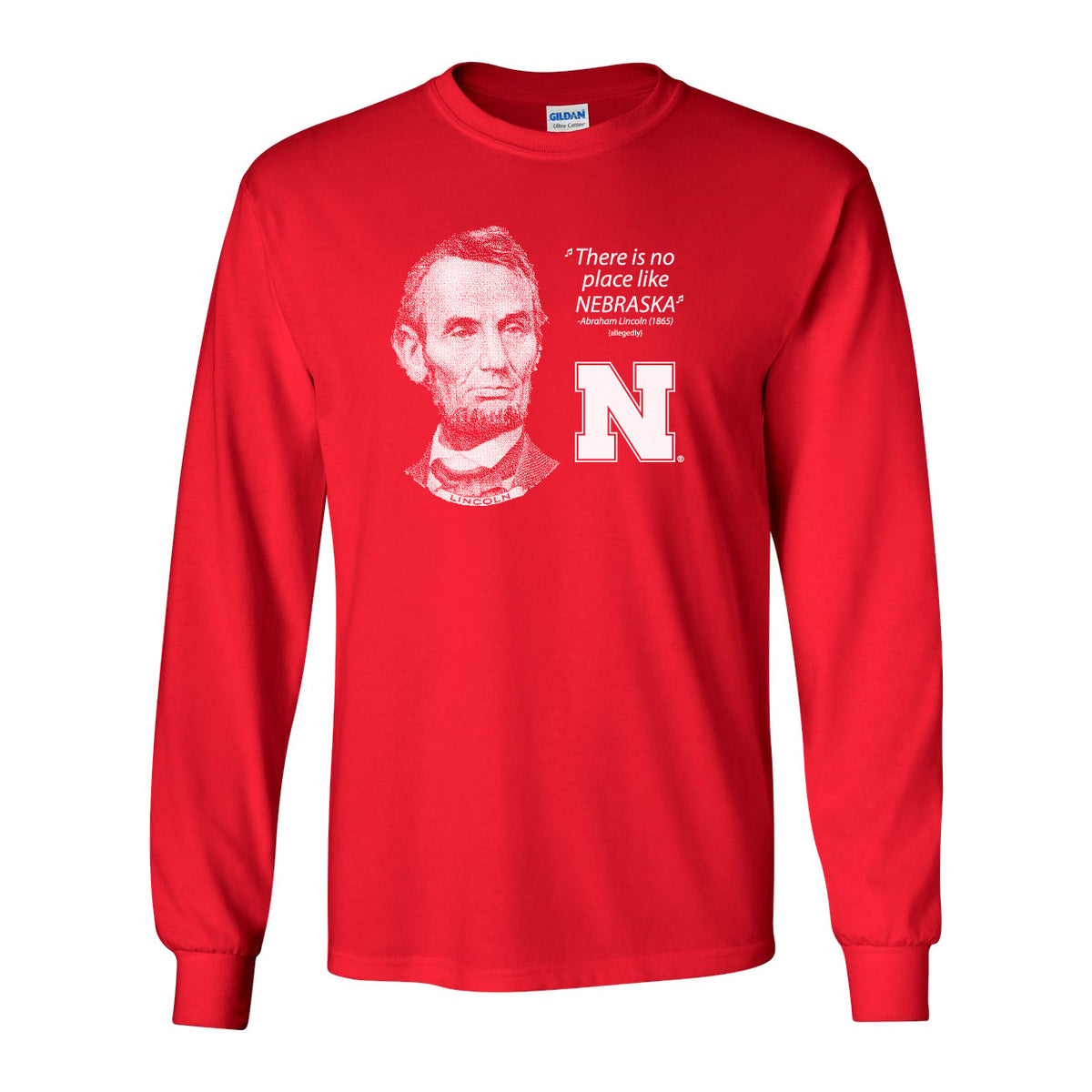 Abe Lincoln "No place like NEBRASKA" Huskers Long Sleeve Tee Shirt