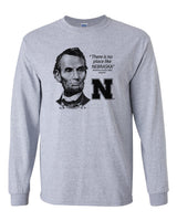 Abe Lincoln "No place like NEBRASKA" Huskers Long Sleeve Tee Shirt