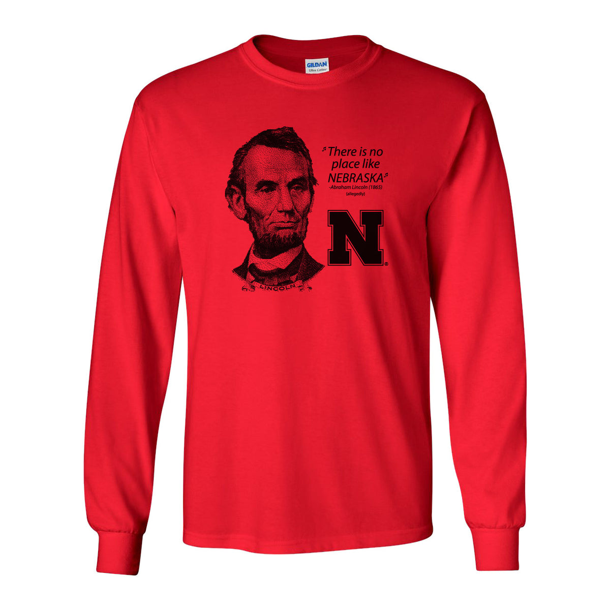 Abe Lincoln "No place like NEBRASKA" Huskers Long Sleeve Tee Shirt
