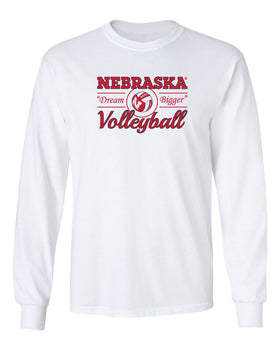 Nebraska Huskers Long Sleeve Tee Shirt - Nebraska Volleyball Dream Bigger