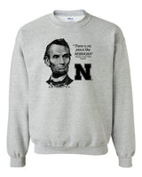 Abe Lincoln "No place like NEBRASKA" Huskers Crewneck Sweatshirt