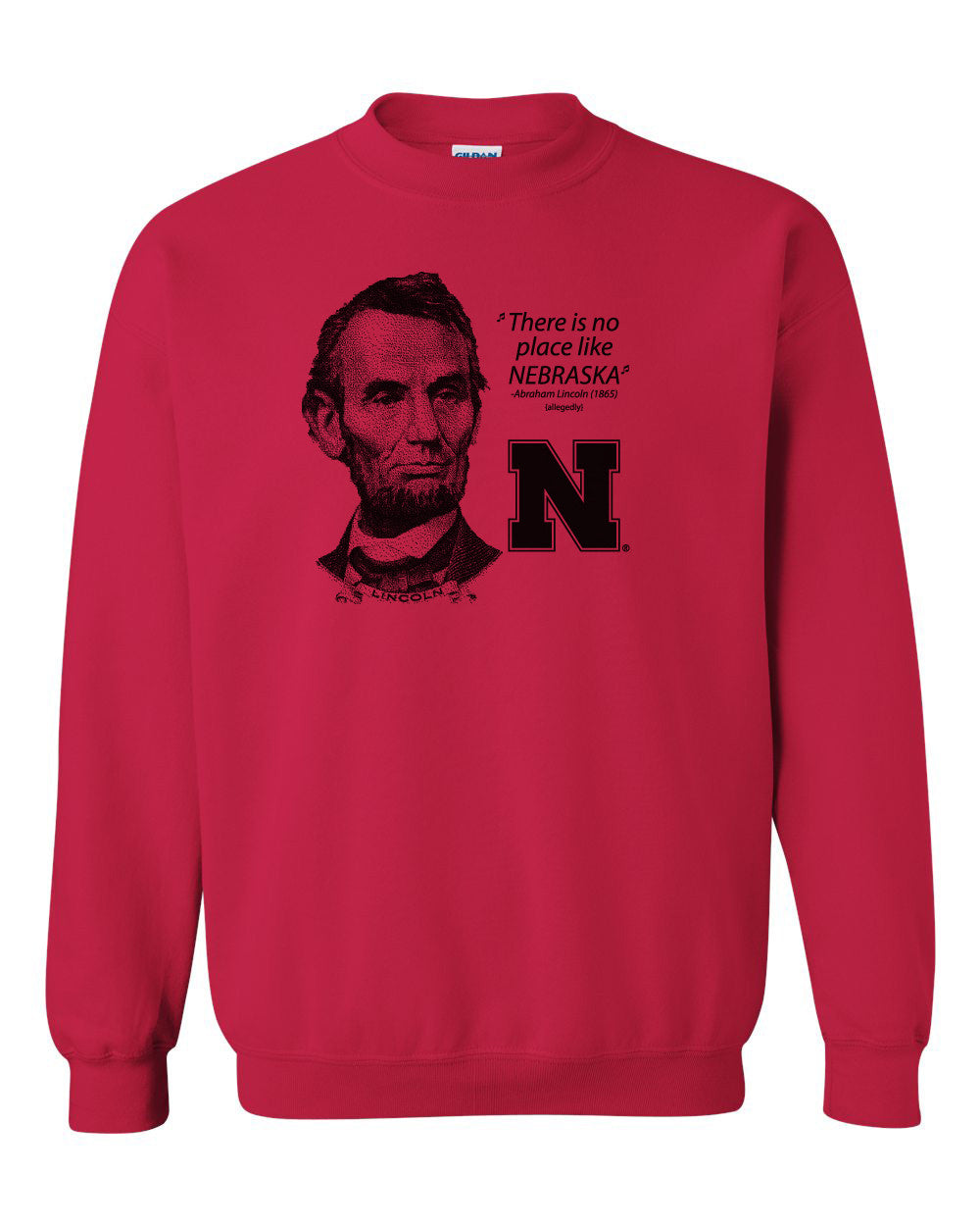 Abe Lincoln "No place like NEBRASKA" Huskers Crewneck Sweatshirt