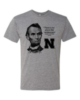 Abe Lincoln "No place like NEBRASKA" Huskers Premium Tri-Blend Tee Shirt