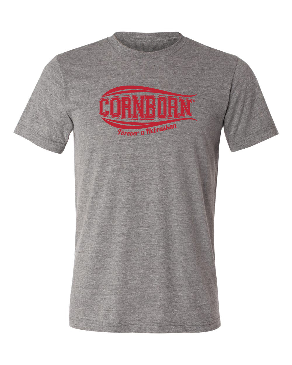 Nebraska Tee Shirt Premium Tri-Blend - CORNBORN - Forever a Nebraskan