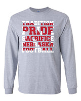 Nebraska Cornhuskers Football "TRADITION PRIDE SACRIFICE" Long Sleeve Tee Shirt