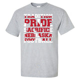 Nebraska Cornhuskers Football "TRADITION PRIDE SACRIFICE" Tee Shirt