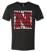 Premium Tri-Blend Nebraska Cornhuskers Football "TRADITION PRIDE SACRIFICE" Tee Shirt